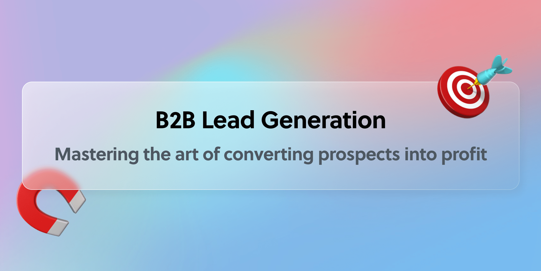 B2B Lead Generation Guide